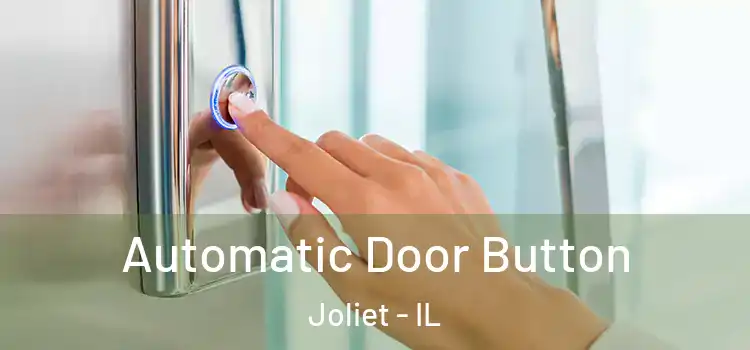  Automatic Door Button Joliet - IL