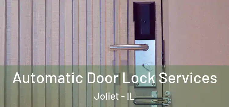  Automatic Door Lock Services Joliet - IL