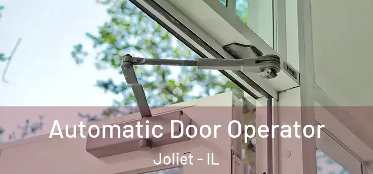  Automatic Door Operator Joliet - IL