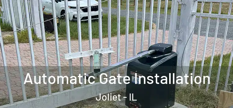  Automatic Gate Installation Joliet - IL