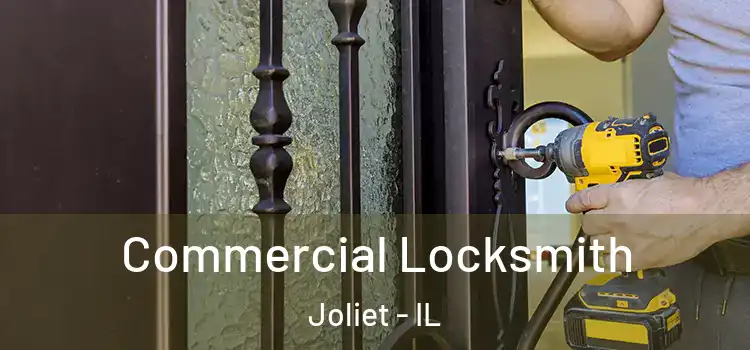 Commercial Locksmith Joliet - IL