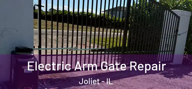  Electric Arm Gate Repair Joliet - IL