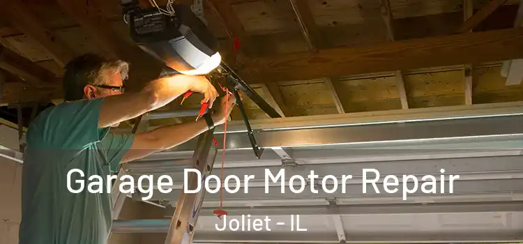  Garage Door Motor Repair Joliet - IL