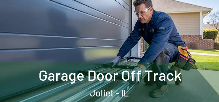  Garage Door Off Track Joliet - IL