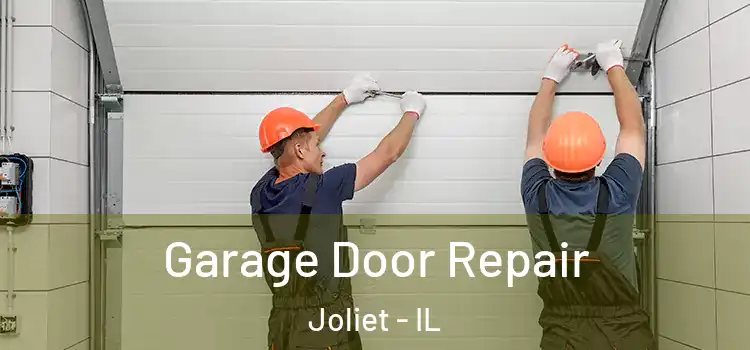  Garage Door Repair Joliet - IL