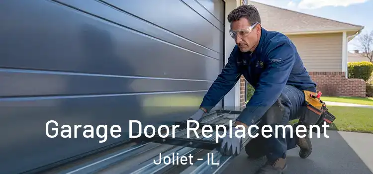  Garage Door Replacement Joliet - IL