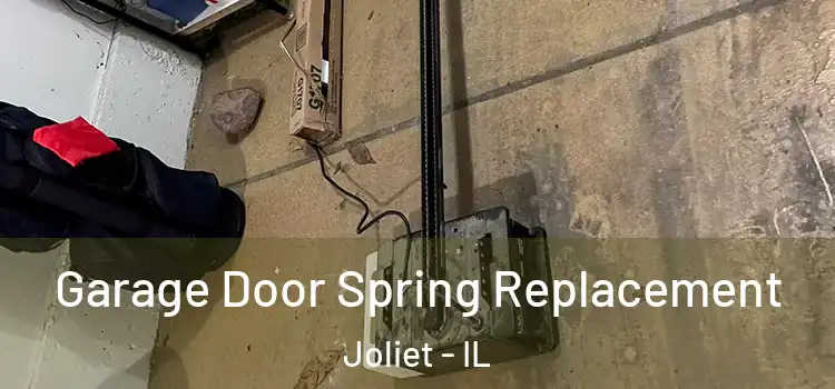  Garage Door Spring Replacement Joliet - IL