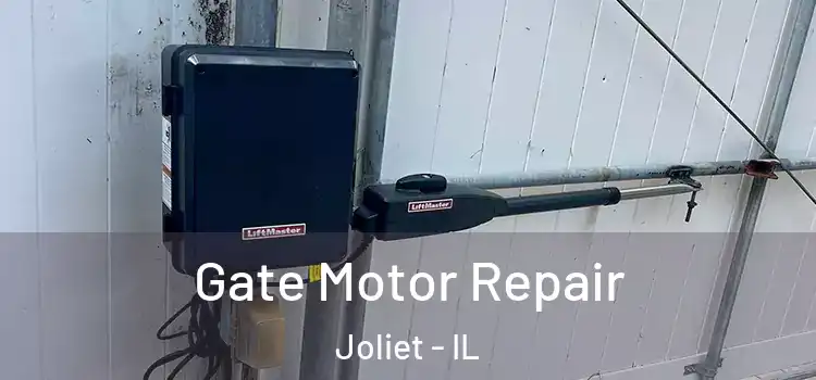  Gate Motor Repair Joliet - IL