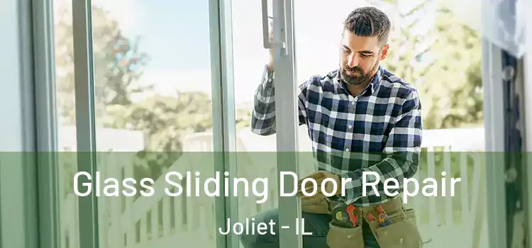  Glass Sliding Door Repair Joliet - IL
