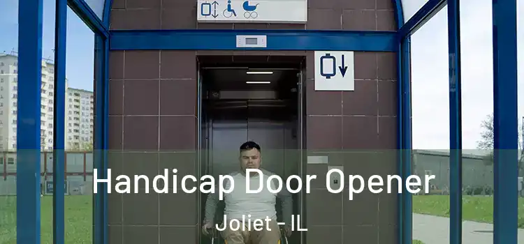 Handicap Door Opener Joliet - IL