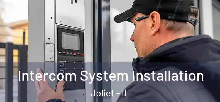  Intercom System Installation Joliet - IL