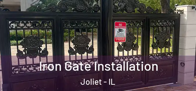  Iron Gate Installation Joliet - IL