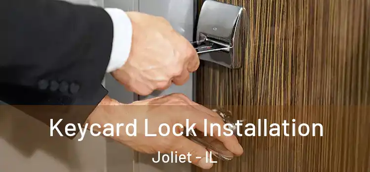  Keycard Lock Installation Joliet - IL