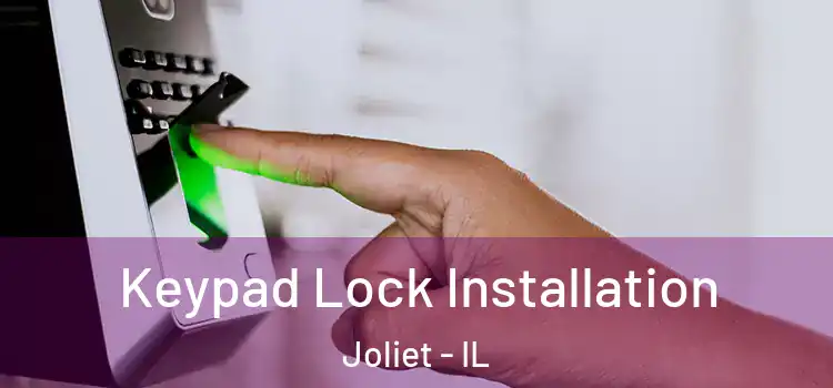  Keypad Lock Installation Joliet - IL