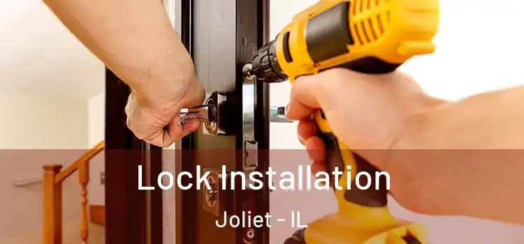  Lock Installation Joliet - IL