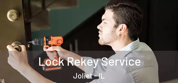  Lock Rekey Service Joliet - IL