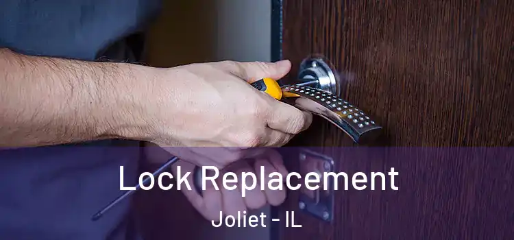  Lock Replacement Joliet - IL