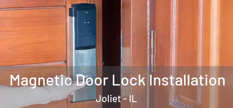  Magnetic Door Lock Installation Joliet - IL
