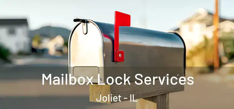  Mailbox Lock Services Joliet - IL