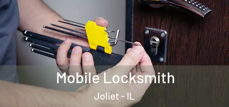  Mobile Locksmith Joliet - IL