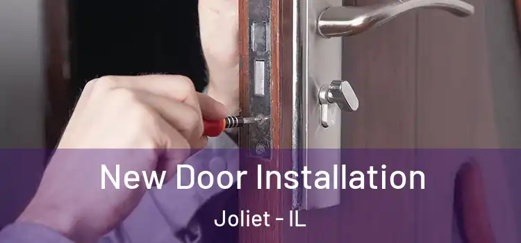  New Door Installation Joliet - IL