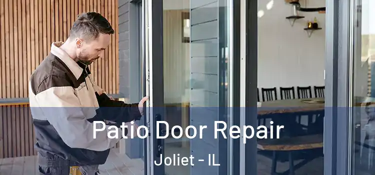  Patio Door Repair Joliet - IL