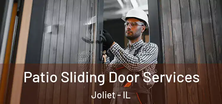 Patio Sliding Door Services Joliet - IL