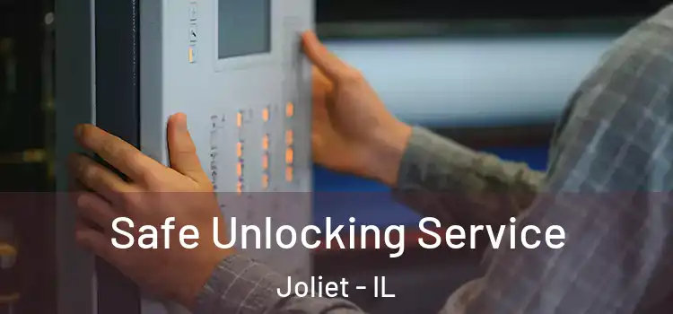  Safe Unlocking Service Joliet - IL