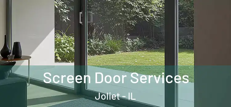 Screen Door Services Joliet - IL