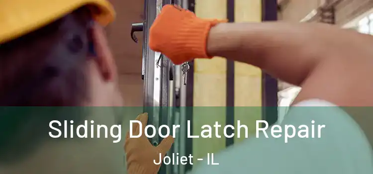  Sliding Door Latch Repair Joliet - IL
