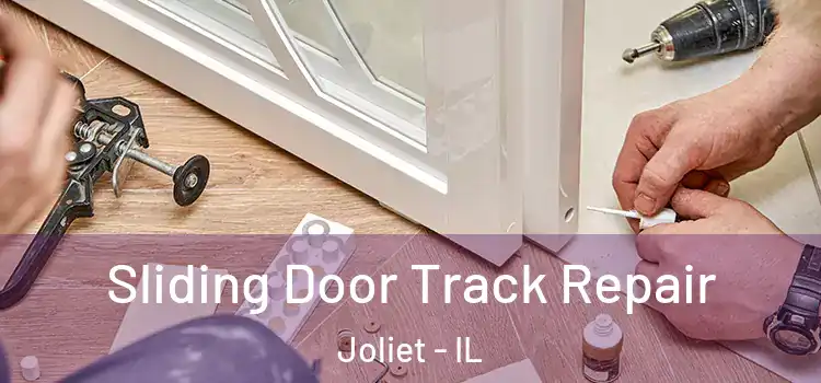  Sliding Door Track Repair Joliet - IL