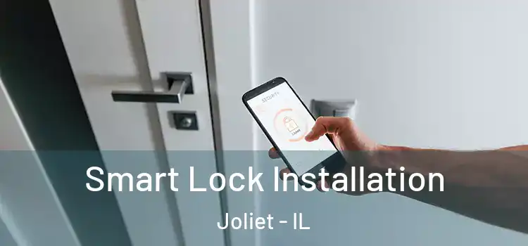  Smart Lock Installation Joliet - IL